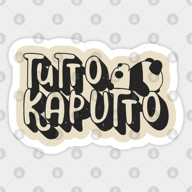 Tutto Kaputto - Tired Exhausted Panda Sticker by susanne.haewss@googlemail.com